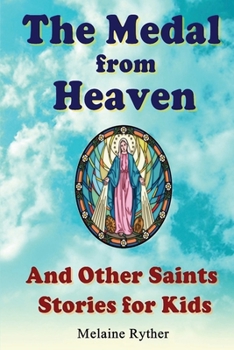 Paperback The Medal from Heaven and Other Saints Stories for Kids Book