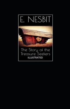 Paperback The Story of the Treasure Seekers Illustrated Book