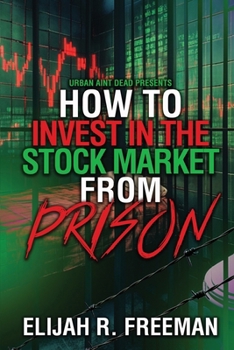 How To Invest In The Stock Market From Prison (How To From Prison)