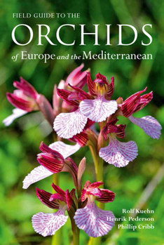Paperback Field Guide to the Orchids of Europe and the Mediterranean Book