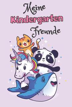 Meine Kindergartenfreunde: A5 Freundebuch / Kindergartenfreundebuch / Meine Kindergartenfreunde f�r M�dchen und Jungen im Kindergarten