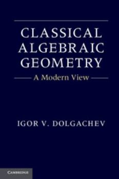 Hardcover Classical Algebraic Geometry Book
