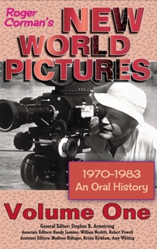 Hardcover Roger Corman's New World Pictures (1970-1983): An Oral History Volume 1 (hardback) Book