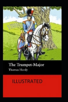 Paperback The Trumpet-Major Illustrated Book