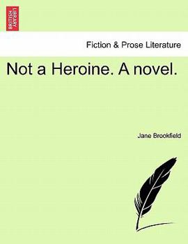 Paperback Not a Heroine. a Novel. Book