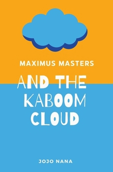 Paperback Maximus Masters and the Kaboom Cloud Book
