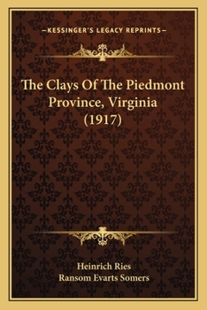 Paperback The Clays Of The Piedmont Province, Virginia (1917) Book