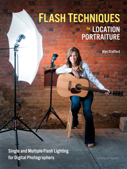 Paperback Flash Techniques for Location Portraiture: Single and Multiple-Flash Lighting Techniques Book