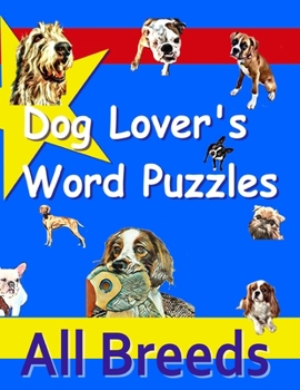 Paperback Dog Lover's Word Puzzles: All Breeds Book
