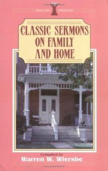 Classic Sermons on The Family and Home - Book  of the Kregel Classic Sermons