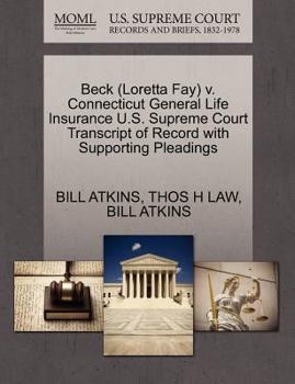 Paperback Beck (Loretta Fay) V. Connecticut General Life Insurance U.S. Supreme Court Transcript of Record with Supporting Pleadings Book