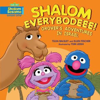 Hardcover Shalom Everybodeee!: Grover's Adventures in Israel Book