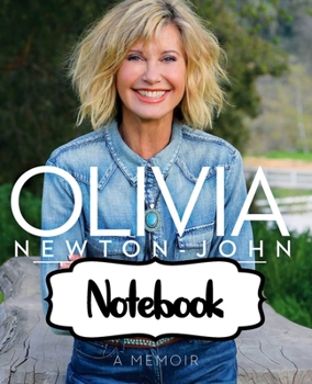 Paperback Notebook: Olivia Newton-John English-Australian Singer, Songwriter Single You're the One That I Want Greatest Hit, Large Noteboo Book