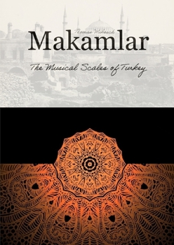 Paperback Makamlar: The Musical Scales of Turkey Book