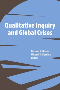 Paperback Qualitative Inquiry and Global Crises Book