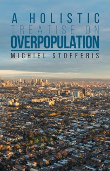 Paperback A Holistic Treatise On Overpopulation Book