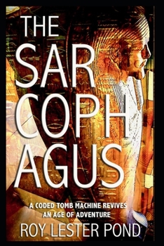 Paperback The Sarcophagus: A coded tomb machine revives an age of adventure Book