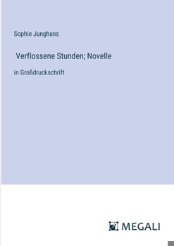 Paperback Verflossene Stunden; Novelle: in Großdruckschrift [German] Book