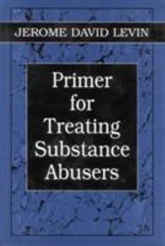 Hardcover Primer for Treating Substance Abusers Book
