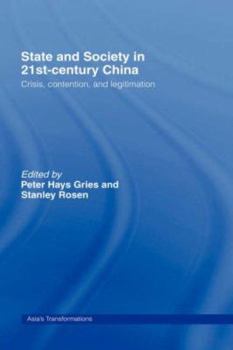 Paperback State and Society in 21st Century China: Crisis, Contention and Legitimation Book