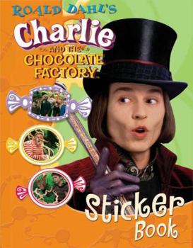 Paperback Roald Dahl's Charlie and the Chocolate Factory Sticker Book [With 100 Stickers] Book