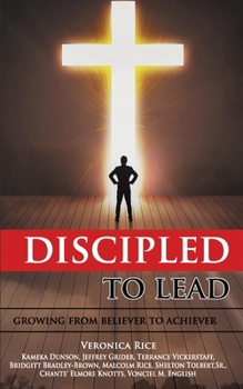Paperback Discipled to Lead: From Believer to Achiever Book