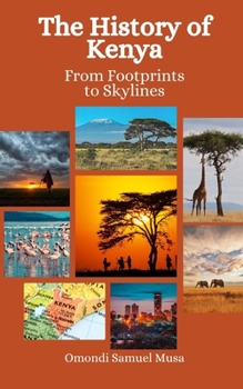 Paperback The History of Kenya: From Footprints to Skylines Book