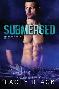 Submerged - Book #1 of the Bound Together