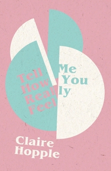 Paperback Tell Me How You Really Feel Book