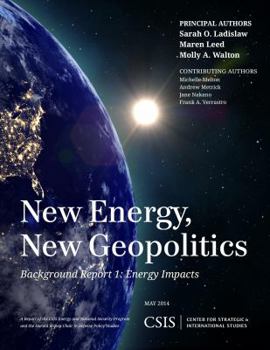 Paperback New Energy, New Geopolitics: Background Report 1: Energy Impacts Book