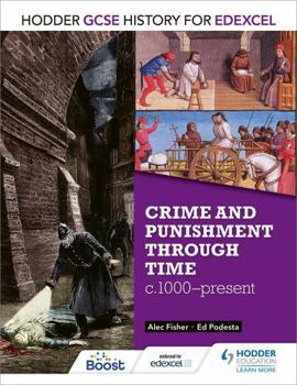 Paperback Hodder GCSE History for Edexcel: Crime and Punishment Through Time, C1000-Present Book