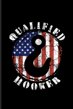 Qualified Hooker: Funny Trucking Joke Undated Planner | Weekly & Monthly No Year Pocket Calendar | Medium 6x9 Softcover | For Hook & Rig Fans