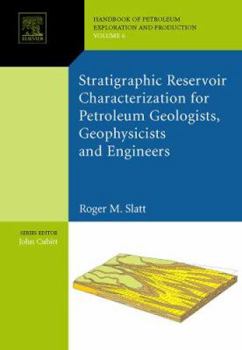 Hardcover Stratigraphic Reservoir Characterization for Petroleum Geologists, Geophysicists, and Engineers: Volume 61 [With CDROM] Book