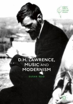 Hardcover D.H. Lawrence, Music and Modernism Book