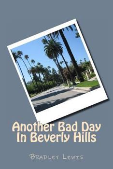 Paperback Another Bad Day In Beverly Hills Book
