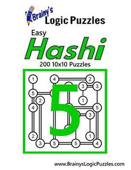 Paperback Brainy's Logic Puzzles Easy Hashi #5: 200 10x10 Puzzles Book