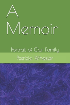 Paperback A Memoir: Portrait of Our Family Book