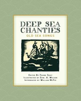 Paperback Deep Sea Chanties: Old Sea Songs Book
