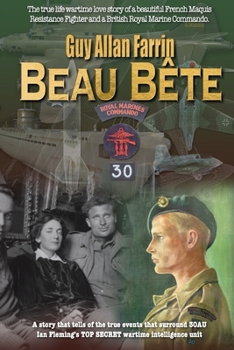 Paperback Beau Béte: The true story of a Royal Marine sniper assigned to Ian Fleming's WWII intelligence unit. Book