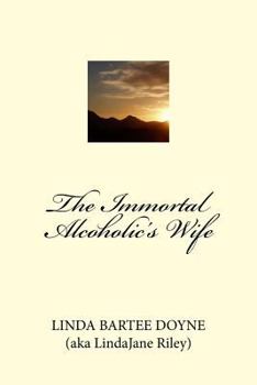 Paperback The Immortal Alcoholic's Wife Book