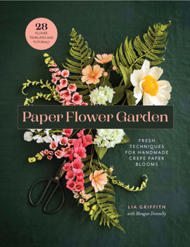 Paperback Paper Flower Garden: Fresh Techniques for Handmade Crepe Paper Blooms Book
