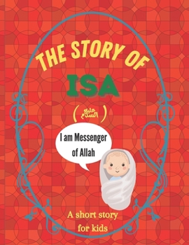 Paperback The Story of Isa: A short story for Kids Book