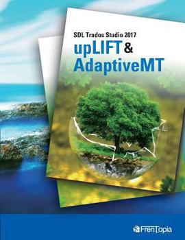 Paperback Sdl Trados Studio 2017 Uplift & Adaptivemt [Japanese] Book