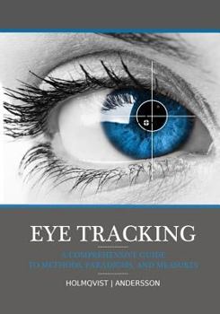 Paperback Eye tracking: A comprehensive guide to methods, paradigms, and measures Book