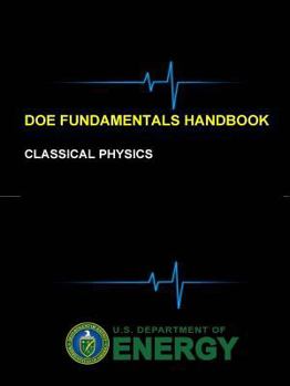 Paperback DOE Fundamentals Handbook - Classical Physics Book
