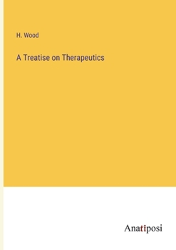 Paperback A Treatise on Therapeutics Book