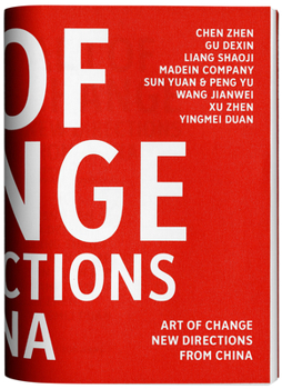 Paperback Art of Change: New Directions from China Book