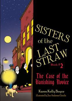 Paperback Sisters of the Last Straw, Book 2: The Case of the Vanishing Novice Book