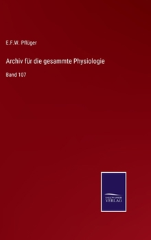 Hardcover Archiv für die gesammte Physiologie: Band 107 [German] Book