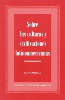 Paperback Sobre las Culturas y Civilizaciones Latinoamericanas Book